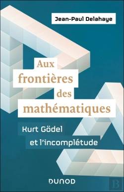 Bertrand.pt - Aux Frontières Des Mathématiques : Kurt Godel Et L'Incomplétude
