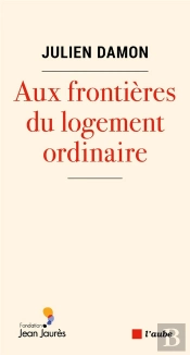 Aux Frontieres Du Logement Ordinaire