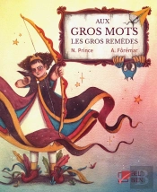 Aux Gros Mots Les Gros Remèdes