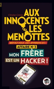 Aux Innocents Des Menottes - Mon Frere Est Unhacker ! (Coll. Oskar Polar)