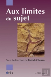 Aux Limites Du Sujet