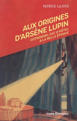 Bertrand.pt - Aux Origines D'Arsène Lupin : Ostrowski, Rat D'Hôtel À La Belle Époque