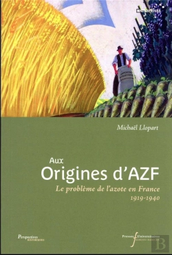 Bertrand.pt - Aux Origines D'Azf : Le Problème De L'Azote En France (1919-1940)