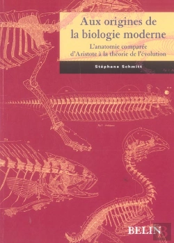 Bertrand.pt - Aux Origines De La Biologie Moderne ; L'Anatomie Comparee D'Aristote A La Theorie De L'Evolution