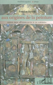 Aux Origines De La Peinture : Suivi Des 'Feuillets À La Liesse'