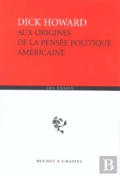 Aux Origines De La Pensee Politique Americaine