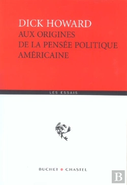 Bertrand.pt - Aux Origines De La Pensee Politique Americaine
