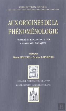 Bertrand.pt - Aux Origines De La Phénoménologie : Husserl Et Le Contexte Des Recherches Logiques