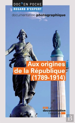 Bertrand.pt - Aux Origines De La République (1789-1914)