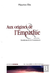 Aux Origines De L'Empathie ; Fondements Et Fondateurs