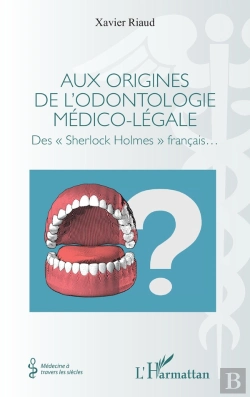 Bertrand.pt - Aux Origines De L'Odontologie Médico-Légale : Des  Sherlock Holmes  Francais
