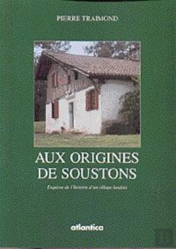 Bertrand.pt - Aux Origines De Soustons ; Esquisse De L'Histoire D'Un Village Landais