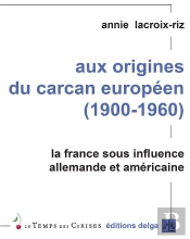 Aux Origines Du Carcan Europeen