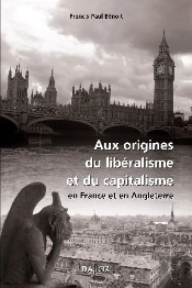 Aux Origines Du Libéralisme Et Du Capitalisme En France Et En Angleterre