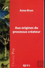 Aux Origines Du Processus Créateur