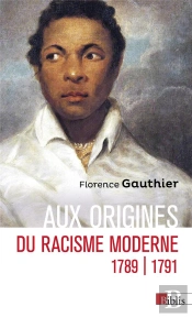 Aux Origines Du Racisme Moderne - 1789-1791