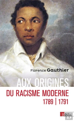 Bertrand.pt - Aux Origines Du Racisme Moderne - 1789-1791