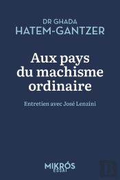 Aux Pays Du Machisme Ordinaire : Entretien Avec José Lenzini