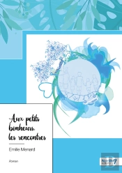 Aux Petits Bonheurs, Les Rencontres
