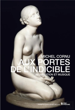 Bertrand.pt - Aux Portes De L'Indicible : Incarnation Et Musique