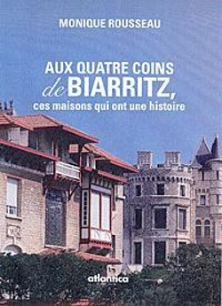 Bertrand.pt - Aux Quatre Coins De Biarritz, Ces Lieux Qui Ont Une Histoire