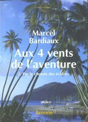 Aux Quatre Vents De L'Aventure T.2 Par Le Chemin Des Ecoliers