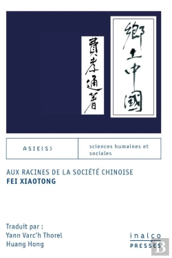 Bertrand.pt - Aux Racines De La Société Chinoise : Fei Xiaotong