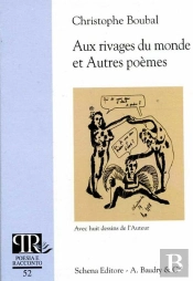 Aux Rivages Du Monde Et Autres Poèmes
