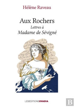 Bertrand.pt - Aux Rochers : Lettres À Madame De Sévigné
