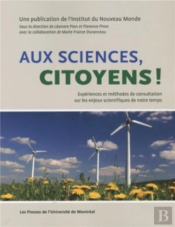Bertrand.pt - Aux Sciences Citoyens ! Expériences Et Méthodes De Consultation Sur Les Enjeux Scientifiques De Notre Temps