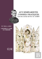 Aux Séminaristes, Conseils Pratiques