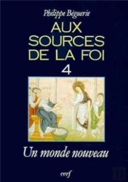 Bertrand.pt - Aux Sources De La Foi ; Un Monde Nouveau