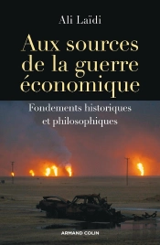 Aux Sources De La Guerre Économique