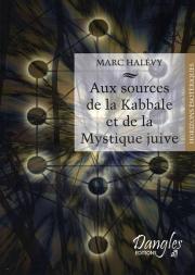 Aux Sources De La Kabbale Et De La Mystique Juive