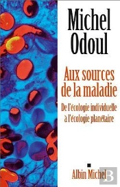 Aux Sources De La Maladie ; De L'Écologie Indiviuelle À L'Écologie Planétaire