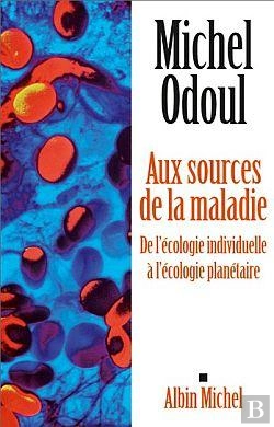 Bertrand.pt - Aux Sources De La Maladie ; De L'Écologie Indiviuelle À L'Écologie Planétaire