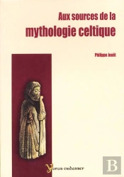 Aux Sources De La Mythologie Celtique