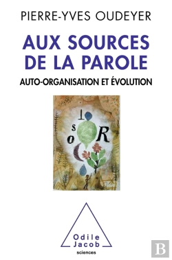 Bertrand.pt - Aux Sources De La Parole ; Auto-Organisation Et Évolution