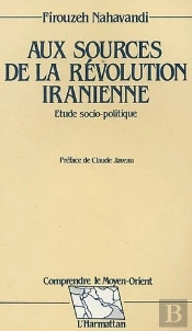 Aux Sources De La Revolution Iranienne