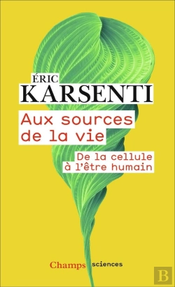 Bertrand.pt - Aux Sources De La Vie ; De La Cellule À L'Être Humain