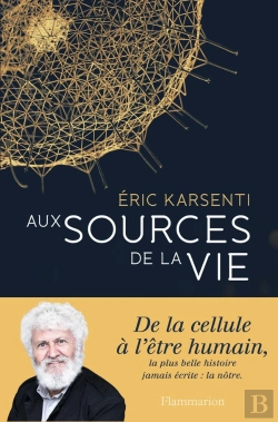 Bertrand.pt - Aux Sources De La Vie ; De La Cellule À L'Être Humain, La Plus Belle Histoire Jamais Écrite : La Nôtre