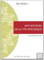 Aux Sources De La Vie Psychique : Vénus, Mercure Et Mars