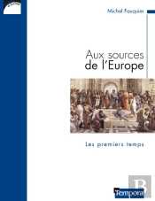 Aux Sources De L'Europe ; Les Premiers Temps