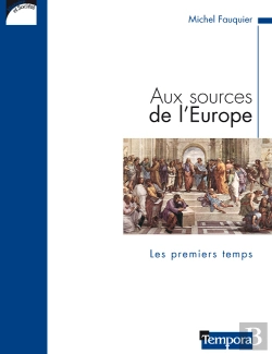 Bertrand.pt - Aux Sources De L'Europe ; Les Premiers Temps