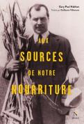 Aux Sources De Notre Nourriture