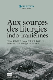 Aux Sources Des Liturgies Indo-Iraniennes