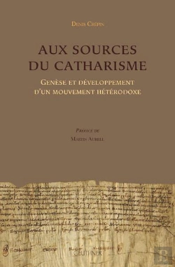 Bertrand.pt - Aux Sources Du Catharisme - Genese Et Developpement D'Un Mouvement Heterodoxe