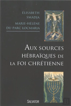 Bertrand.pt - Aux Sources Hébraïques De La Foi Chrétienne