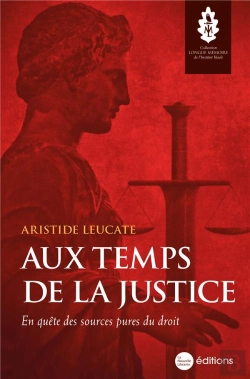 Bertrand.pt - Aux Temps De La Justice : En Quête Des Sources Pures Du Droit