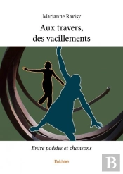 Aux Travers, Des Vacillements